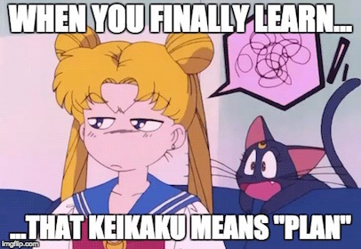 Wait, is THAT what keikaku means??