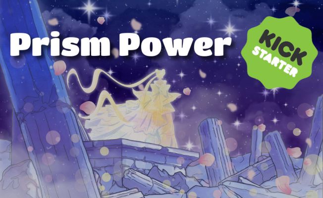 "Prism Power" now live on Kickstarter!